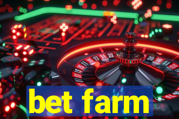 bet farm